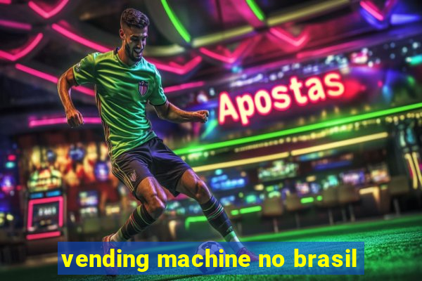 vending machine no brasil